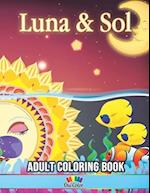 Luna y Sol: Adult Coloring Book with 30 Celestial Designs to Color 