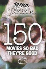 Trends of Terror 2019: 150 Movies So Bad They're Good 