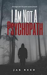 I Am Not a Psychopath 