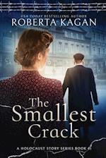 The Smallest Crack: Book One in A Holocaust Story Series 