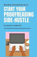 Start Your Proofreading Side-Hustle: Maximize Your Writing Skills 