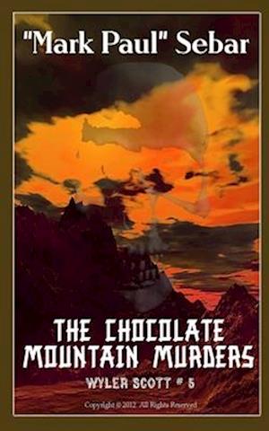 The Chocolate Mountain Murders