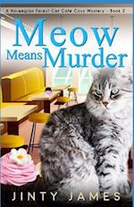 Meow Means Murder
