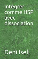 Intégrer comme HSP avec dissociation