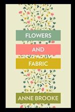 Flowers and Fabric 