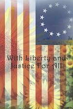 With Liberty and Justice For All