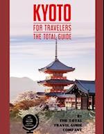 KYOTO FOR TRAVELERS. The total guide