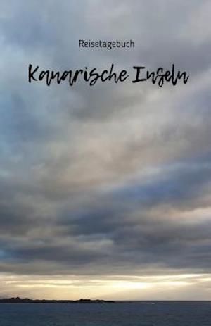 Reisetagebuch Kanarische Inseln