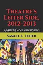 Theatre's Leiter Side, 2012-2013