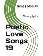 Poetic Love Songs 19: 130 song lyrics 
