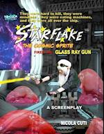 Starflake fires the Glass Ray Gun-Screenplay