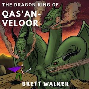 The Dragon-King of Qas'an-Veloor