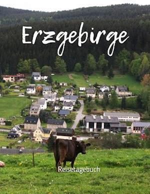 Erzgebirge Reisetagebuch