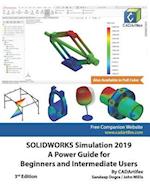 SOLIDWORKS Simulation 2019: A Power Guide for Beginners and Intermediate Users 