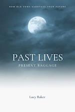Past Lives, Present Baggage