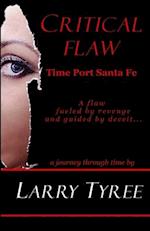 Critical Flaw: Time Port Santa Fe 