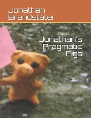 Jonathan's Pragmatic Pigs