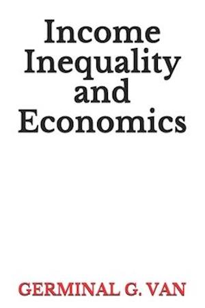 Income Inequality and Economics