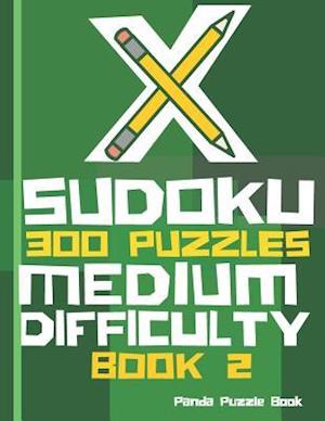 X Sudoku - 300 Puzzles Medium Difficulty - Book 2: Sudoku Variations - Sudoku X Puzzle Books
