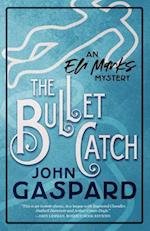 The Bullet Catch: (An Eli Marks Mystery Book 2) 
