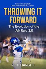 THROWING IT FORWARD: The Evolution of the Air Raid 3.0 
