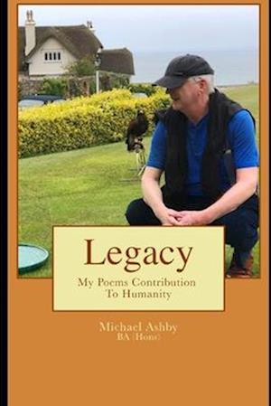 Legacy: My Poems Contribution To Humanity