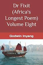 Dr Fixit (Africa's Longest Poem) Volume Eight 