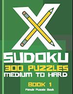 X Sudoku - 300 Puzzles Medium to Hard - Book 1: Sudoku Variations - Sudoku X Puzzle Books 