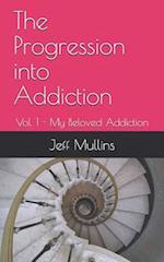 The Progression into Addiction