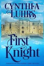 First Knight: Thornton Brothers Time Travel 