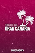 Sehnsucht nach Gran Canaria Reisetagebuch