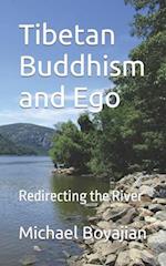 Tibetan Buddhism and Ego: Redirecting the River 