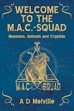 WELCOME TO THE M.A.C.-SQUAD: Monsters, Animals and Cryptids 