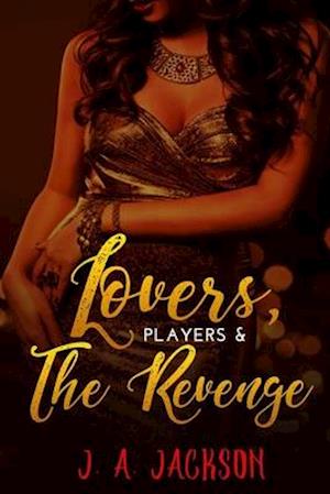 Lovers, Players, Book II ~ Revenge!