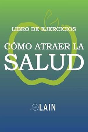 Cómo atraer la Salud