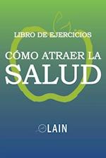 Cómo atraer la Salud