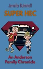 Super Hec: The Anderson Chronicles, Book 3 