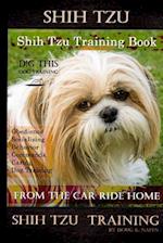 Shih Tzu Training Book By D!G THIS DOG TRAINING, Obedience - Socializing - Behavior Commands - Caring - Dog Training