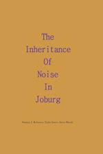 The Inheritance of Noise in Joburg