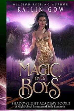 Shadowlight Academy 2: Magic Over Boys: A High School Paranormal Bully Romance