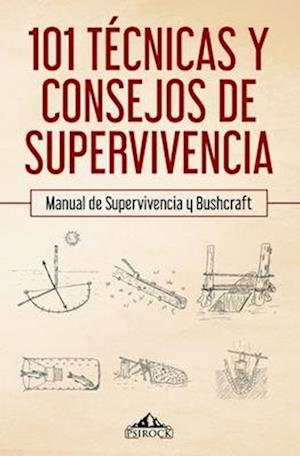 101 técnicas y consejos de supervivencia