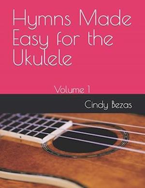 Hymns Made Easy for the Ukulele