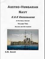 Austro-Hungarian Navy KuK Kriegsmarine A Pictorial History Volume Two