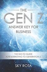 The Gen Z Answer Key for Business