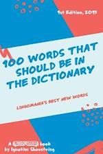 100 Words That Should be in the Dictionary