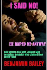 I Said No! He Raped Me Anyway