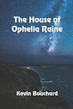 The House of Ophelia Raine