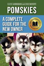 Pomskies: A Complete Guide for the New Owner: Training, Feeding, and Loving your New Pomsky Dog (Second Edition) 