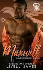 Maxwell (A Rogue Enforcers Novella) 