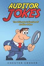 Auditor Jokes: A True And Fair Compendium Of Funny Jokes For Auditors 